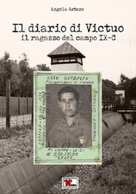 Il diario di Victuo. Il ragazzo del campo IX-C - Librerie.coop