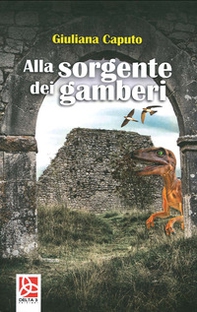 Alla sorgente dei gamberi - Librerie.coop Alla sorgente dei gamberi - Librerie.coop