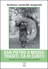 San Pietro a Maida: trasiti, ca vi cuntu. Costruire un ponte tra passato e presente - Librerie.coop