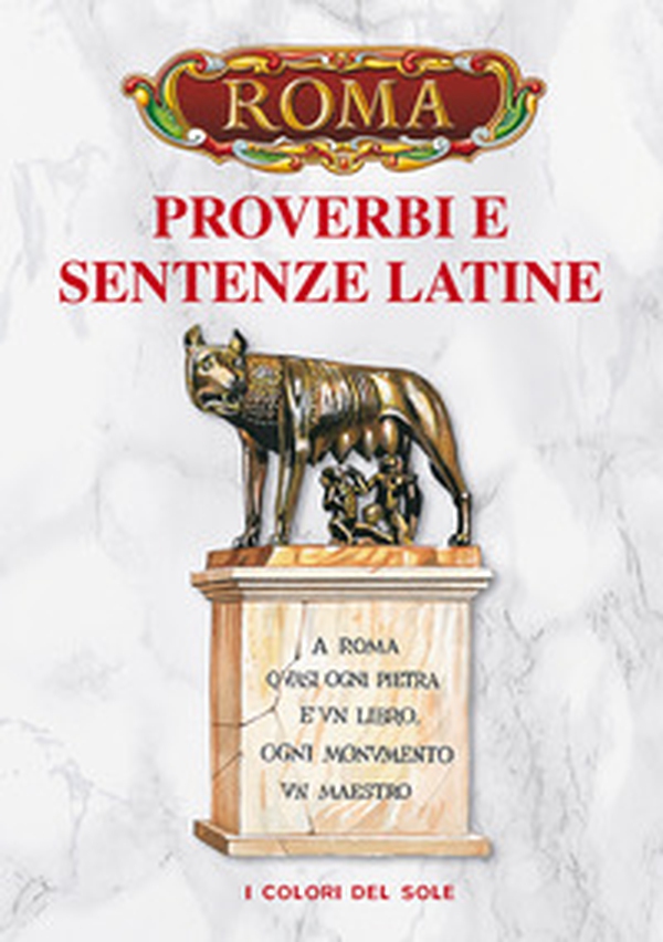 Proverbi e sentenze latine - Librerie.coop Proverbi e sentenze latine - Librerie.coop