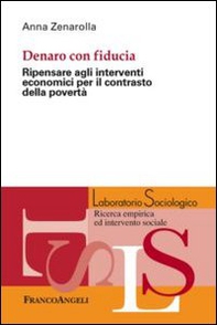 Dentro con fiducia. Ripensare agli interventi economici per il contrasto della povertà - Librerie.coop