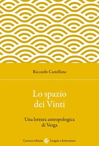 Lo spazio dei Vinti. Una lettura antropologica di Verga - Librerie.coop Lo spazio dei Vinti. Una lettura antropologica di Verga - Librerie.coop
