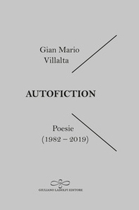 Autofiction. Poesie 1982-2019 - Librerie.coop