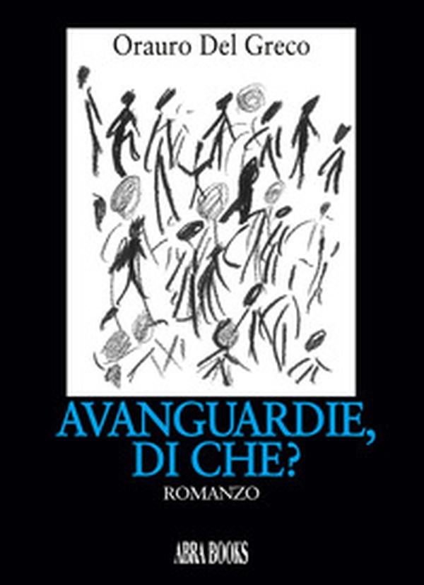 Avanguardie, di che? - Librerie.coop Avanguardie, di che? - Librerie.coop