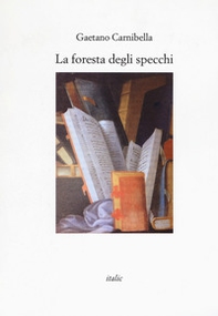 La foresta degli specchi - Librerie.coop