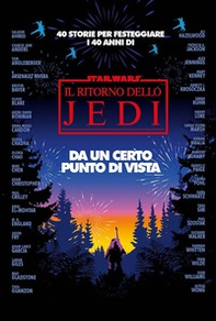 Da un certo punto di vista. Il ritorno dello Jedi. Star wars - Librerie.coop