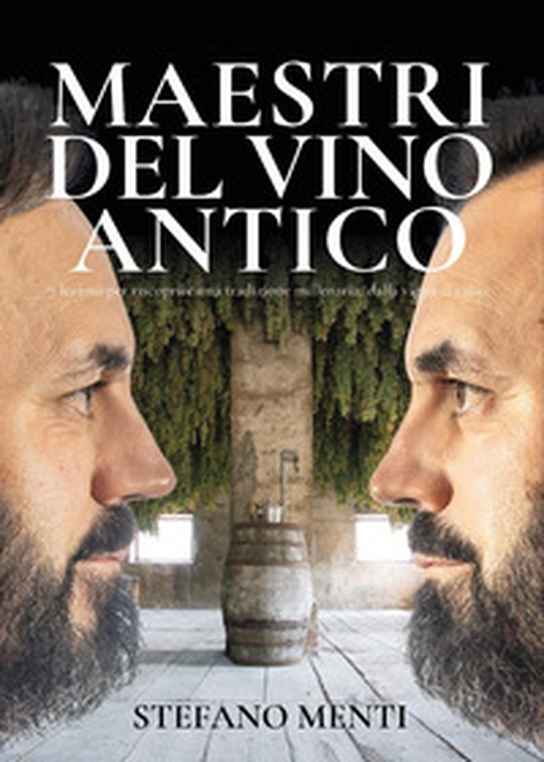 Maestri del vino antico. 7 lezioni per scoprire una tradizione millenaria, dalla vigna al calice - Librerie.coop Maestri del vino antico. 7 lezioni per scoprire una tradizione millenaria, dalla vigna al calice - Librerie.coop