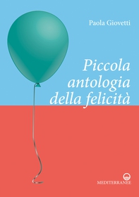 Piccola antologia della felicità - Librerie.coop