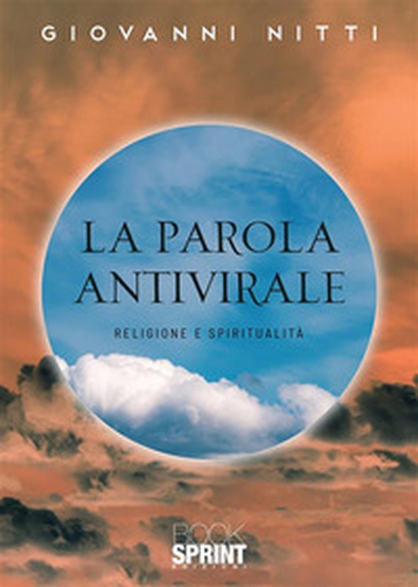 La parola antivirale. Religione e spiritualità - Librerie.coop La parola antivirale. Religione e spiritualità - Librerie.coop