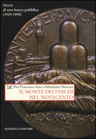 Il Monte dei Paschi nel Novecento. Storia di una banca pubblica (1929-1995) - Librerie.coop