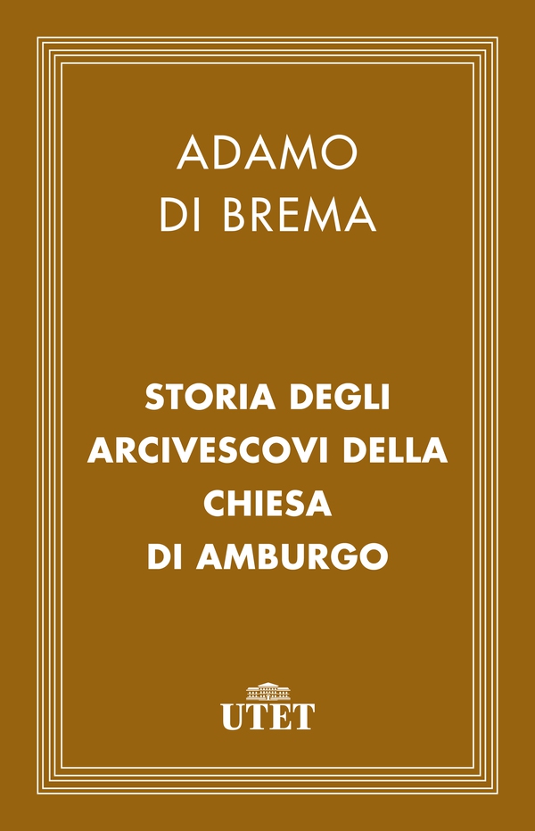 Storia degli arcivescovi della chiesa di Amburgo - Librerie.coop Storia degli arcivescovi della chiesa di Amburgo - Librerie.coop