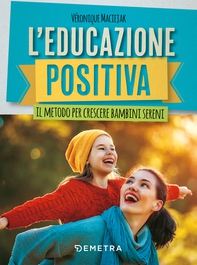 L'educazione positiva - Librerie.coop L'educazione positiva - Librerie.coop