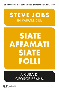 Siate affamati, siate folli - Librerie.coop