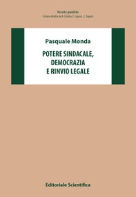 Potere sindacale, democrazia e rinvio legale - Librerie.coop