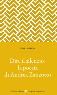 Dire il silenzio: la poesia di Andrea Zanzotto - Librerie.coop