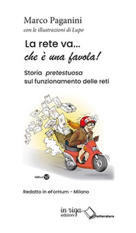 La rete va... che è una favola! Storia pretestuosa sul funzionamento delle reti - Librerie.coop