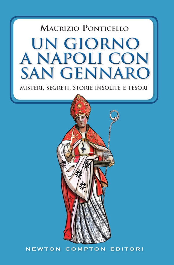 Un giorno a Napoli con san Gennaro - Librerie.coop Un giorno a Napoli con san Gennaro - Librerie.coop