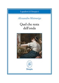 Quel che resta dell'onda - Librerie.coop Quel che resta dell'onda - Librerie.coop