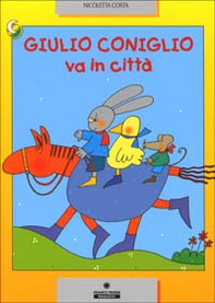 Giulio Coniglio va in città - Librerie.coop Giulio Coniglio va in città - Librerie.coop