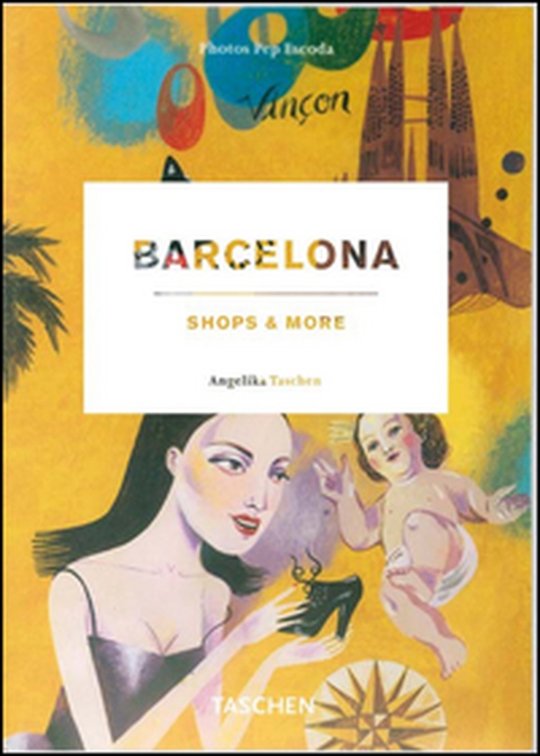 Barcelona shops & more. Ediz. italiana, spagnola e portoghese - Librerie.coop Barcelona shops & more. Ediz. italiana, spagnola e portoghese - Librerie.coop