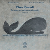 Pino Pascali. Io sono un bambino selvaggio 1968-2018 - Librerie.coop Pino Pascali. Io sono un bambino selvaggio 1968-2018 - Librerie.coop