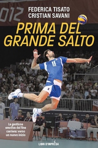 Prima del grande salto. La gestione emotiva del fine carriera: verso un nuovo inizio - Librerie.coop