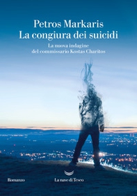 La congiura dei suicidi. La nuova indagine del commissario Kostas Charitos - Librerie.coop