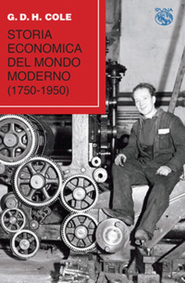 Storia economica del mondo moderno (1750-1950) - Librerie.coop Storia economica del mondo moderno (1750-1950) - Librerie.coop