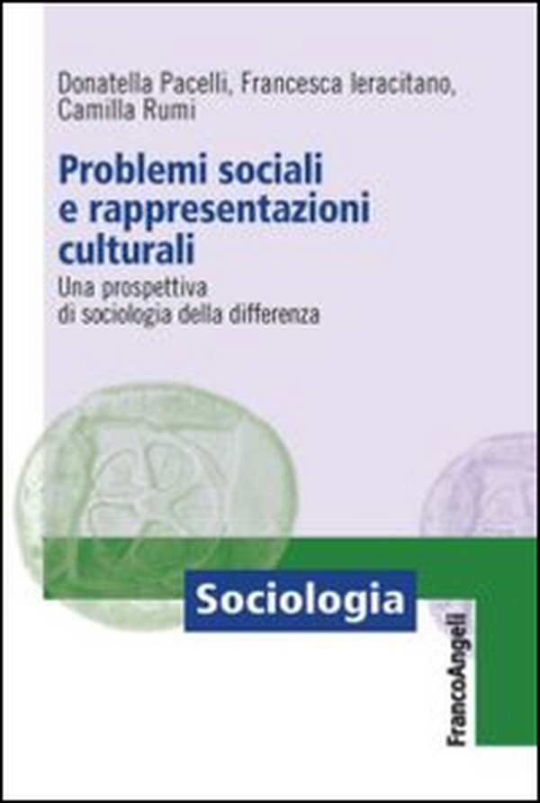 Problemi sociali e rappresentazioni culturali. Una prospettiva di sociologia della differenza - Librerie.coop Problemi sociali e rappresentazioni culturali. Una prospettiva di sociologia della differenza - Librerie.coop