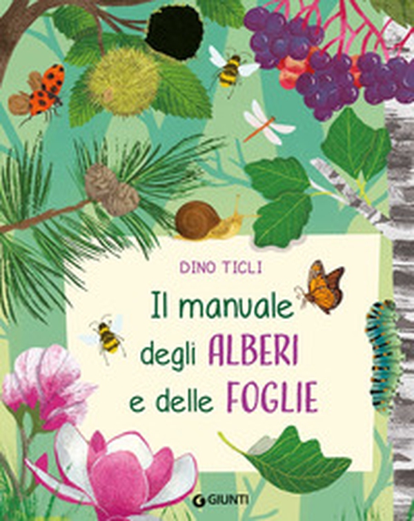 Il manuale degli alberi e delle foglie - Librerie.coop Il manuale degli alberi e delle foglie - Librerie.coop