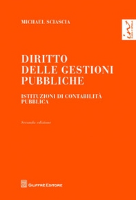 Diritto delle gestioni pubbliche. Istituzioni di contabilità pubblica - Librerie.coop