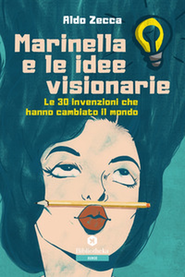 Marinella e le idee visionarie. Le 30 invenzioni che hanno cambiato il mondo - Librerie.coop Marinella e le idee visionarie. Le 30 invenzioni che hanno cambiato il mondo - Librerie.coop