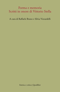 Forma e memoria. Scritti in onore di Vittorio Stella - Librerie.coop