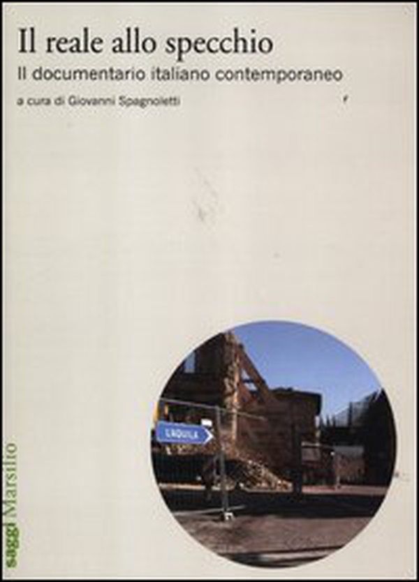 Il reale allo specchio. Il documentario italiano contemporaneo - Librerie.coop Il reale allo specchio. Il documentario italiano contemporaneo - Librerie.coop