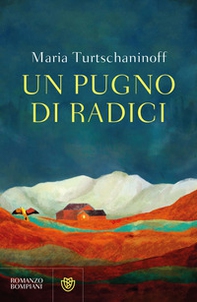 Un pugno di radici - Librerie.coop