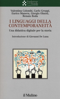 I linguaggi della contemporaneità. Una didattica digitale per la storia - Librerie.coop I linguaggi della contemporaneità. Una didattica digitale per la storia - Librerie.coop