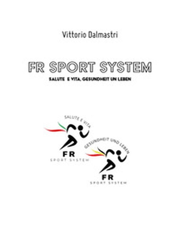 FR sport system. Salute e vita, gesundheit un leben - Librerie.coop FR sport system. Salute e vita, gesundheit un leben - Librerie.coop