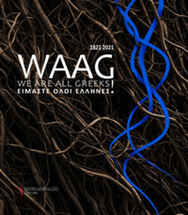 Waag. We are all greeks. 1821-2021 - Librerie.coop Waag. We are all greeks. 1821-2021 - Librerie.coop