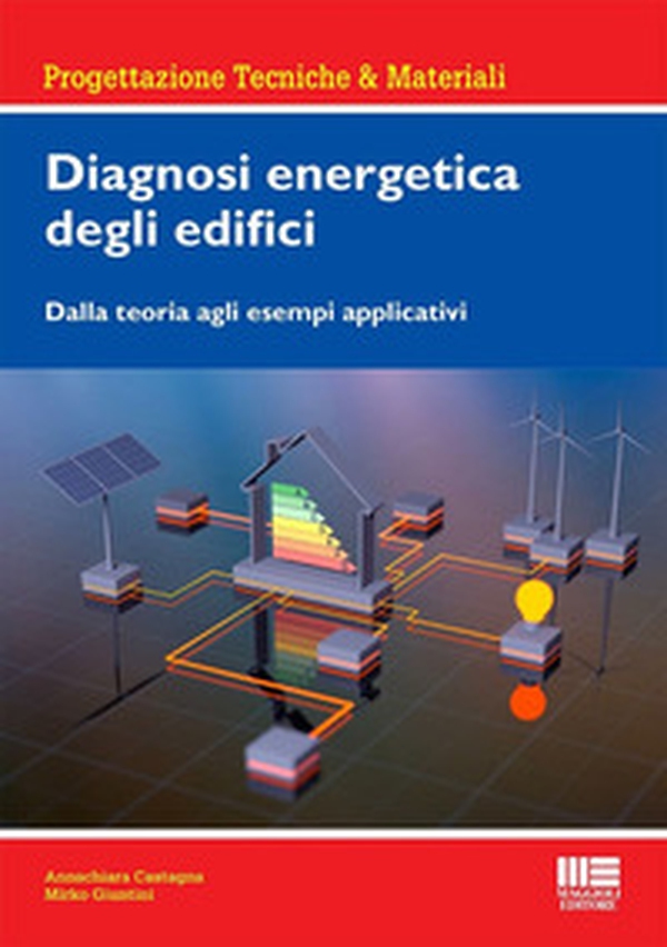 Diagnosi energetica degli edifici. Dalla teoria agli esempi applicativi - Librerie.coop Diagnosi energetica degli edifici. Dalla teoria agli esempi applicativi - Librerie.coop
