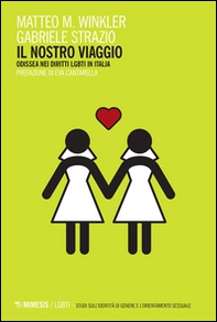 Il nostro viaggio. Odissea nei diritti LGBT in Italia - Librerie.coop