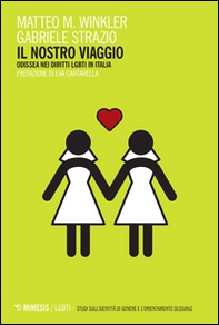 Il nostro viaggio. Odissea nei diritti LGBT in Italia - Librerie.coop Il nostro viaggio. Odissea nei diritti LGBT in Italia - Librerie.coop