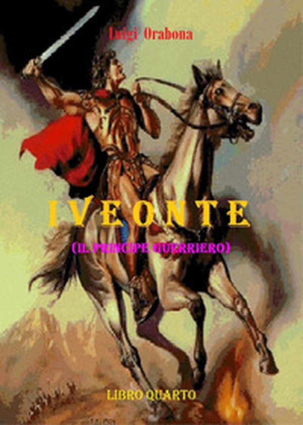 Iveonte (il principe guerriero) - Librerie.coop Iveonte (il principe guerriero) - Librerie.coop