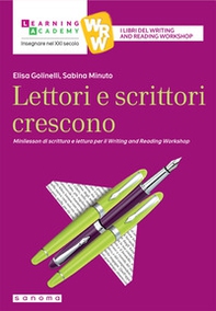 Lettori e scrittori crescono. Minilesson di scrittura per il writing and reading workshop - Librerie.coop Lettori e scrittori crescono. Minilesson di scrittura per il writing and reading workshop - Librerie.coop
