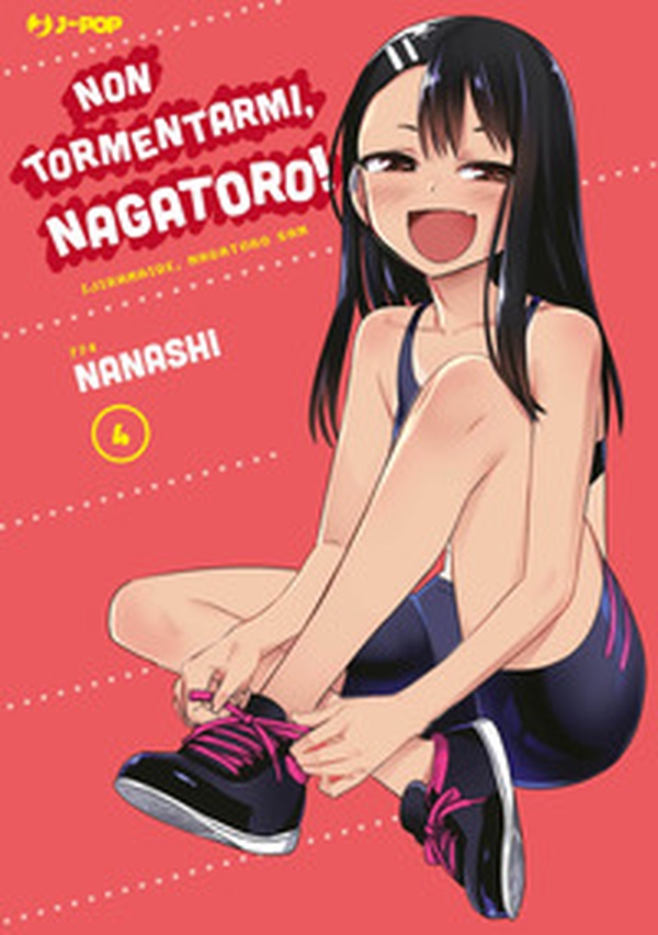 Non tormentarmi, Nagatoro! - Vol. 4 - Librerie.coop Non tormentarmi, Nagatoro! - Vol. 4 - Librerie.coop