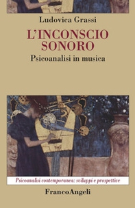 L'inconscio sonoro. Psicoanalisi in musica - Librerie.coop