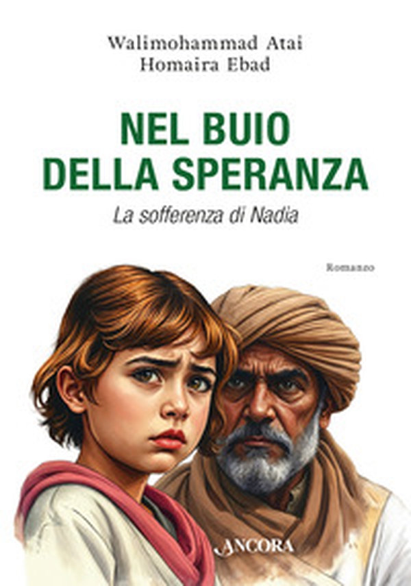 Nel buio della speranza. La sofferenza di Nadia - Librerie.coop