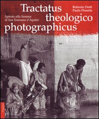 Tractatus theologico photographicus. Ispirato alla Summa di San Tommaso d'Aquino - Librerie.coop Tractatus theologico photographicus. Ispirato alla Summa di San Tommaso d'Aquino - Librerie.coop