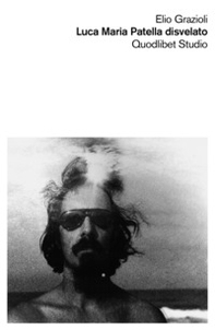 Luca Maria Patella disvelato - Librerie.coop Luca Maria Patella disvelato - Librerie.coop