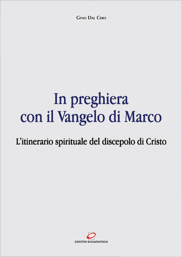 In preghiera con il Vangelo di Marco - Librerie.coop In preghiera con il Vangelo di Marco - Librerie.coop