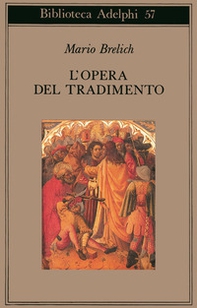 L'opera del tradimento - Librerie.coop